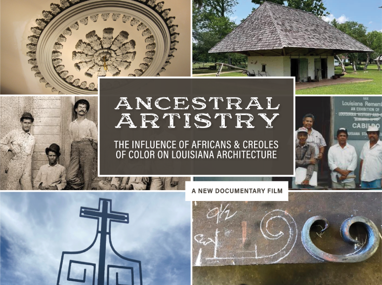 Ancestral Artistry: The Influence of Africans & Creoles of Color on Louisiana Architecture Documentary Screening
