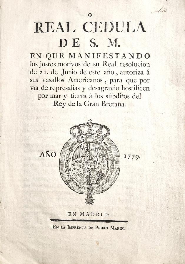 Printed royal decree issued in Madrid in 1779 by King Carlos III of Spain declaring war on Great Britain. The document is headed Real Cédula de S.M. and bears the royal coat of arms with crown.