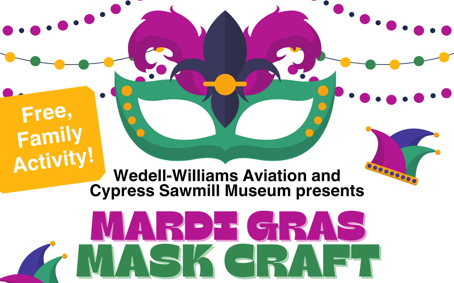 Colorful promotional graphic for a Mardi Gras mask-making activity, featuring an illustrated green, purple, and gold masquerade mask with bead garlands and jester hats. Text reads: ‘Free, Family Activity! Wedell-Williams Aviation and Cypress Sawmill Museum presents Mardi Gras Mask Craft.
