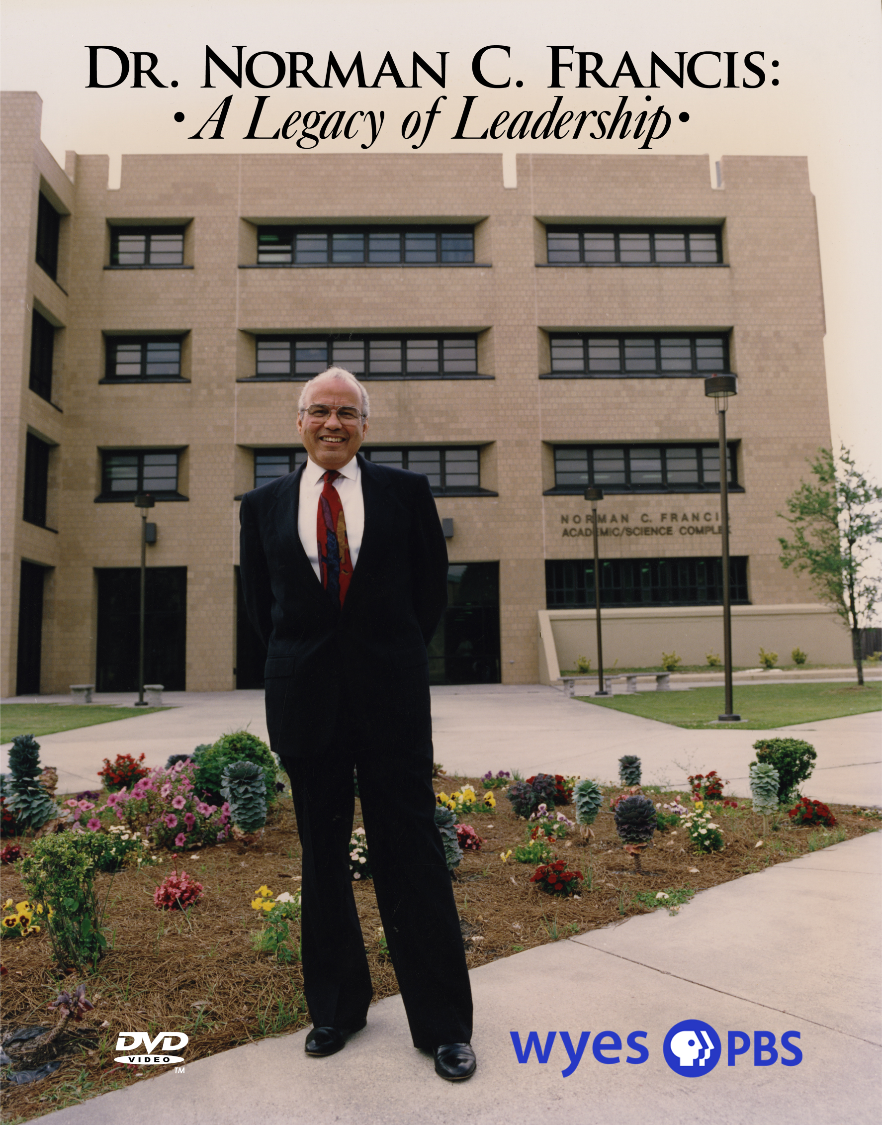 DVD cover for Dr. Norman C. Francis: A Legacy of Leadership, showing a smiling man in a dark suit standing in front of the Norman C. Francis Academic/Science Complex. WYES PBS and DVD Video logos appear at the bottom.