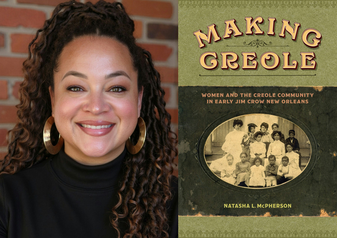 A composite image featuring a portrait of author Natasha L. McPherson on the left and her book cover on the right. On the left, McPherson is a smiling woman with long, curly dark brown hair in a half-up style, wearing prominent gold hoop earrings and a black turtleneck, in front of a red brick wall. On the right, the olive-green textured book cover for Making Creole: Women and the Creole Community in Early Jim Crow New Orleans features a vintage oval frame showcasing a historical black-and-white photograph 