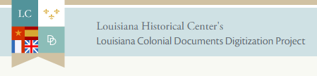 Louisiana Historical Center's Louisiana Colonial Documents Digitization Project