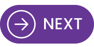 Purple rounded button with a white right-pointing arrow and the word ‘NEXT.’