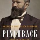 Sepia-toned portrait of P.B.S. Pinchback, an African American man with a full beard, wearing a dark suit, white shirt, and waistcoat, looking slightly to the side. The book title reads Pinchback: America’s First Black Governor by Nicholas Patler.