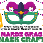 Colorful promotional graphic for a Mardi Gras mask-making activity, featuring an illustrated green, purple, and gold masquerade mask with bead garlands and jester hats. Text reads: ‘Free, Family Activity! Wedell-Williams Aviation and Cypress Sawmill Museum presents Mardi Gras Mask Craft.