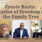 Promotional graphic with a textured, vintage paper background and decorative pressed flowers. Centered title reads “Creole Roots: Stories of Freedom in the Family Tree.” Below are three portrait photos: at left, Dianne Honoré smiling in a wide straw hat and headwrap; center, Leonard Smith III in a blue suit, smiling; right, Don Vappie seated with a banjo, wearing a hat and dark suit. Each name appears beneath the corresponding photo.