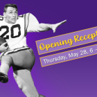 Promotional graphic with a purple gradient background showing a black-and-white cutout of football player Billy Cannon running with a football. Yellow and white text reads, “Opening Reception, Thursday, May 28, 6–8 pm.”