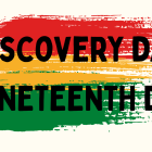 Graphic with bold black text reading “Discovery Day: Juneteenth Day” over rough horizontal brushstrokes in red, yellow, and green on a cream background.