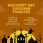 Promotional flyer for Capitol Park Museum’s “Discovery Day: Louisiana Folklore,” October 3, 2026, from 9:30 a.m. to 1:30 p.m. at 660 N. Fourth St. in Baton Rouge. The Halloween-themed design features spiderwebs, a spider, bats, a witch flying on a broomstick, and silhouetted buildings beneath a large yellow moon. Text invites visitors to enjoy discounted admission and a free educational craft.