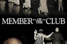 Film poster titled “Member of the Club” featuring a collage of black-and-white images: a line of formally dressed women wearing crowns and evening gowns dancing hand in hand, a masked couple in elegant attire ascending steps at a formal event, and a close-up portrait of a woman looking thoughtfully off-camera. The overall tone is dramatic and historical.