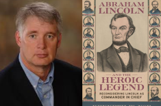 Portrait of historian Kenneth W. Noe beside the cover of his book Abraham Lincoln and the Heroic Legend: Reconsidering Lincoln as Commander in Chief, which features an illustrated portrait of Lincoln surrounded by smaller Civil War figures.