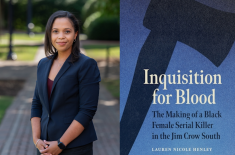 Side-by-side composite: at left, a young Black woman in a dark blazer stands outdoors with hands clasped, looking at the camera; at right, a book cover titled Inquisition for Blood: The Making of a Black Female Serial Killer in the Jim Crow South by Lauren Nicole Henley, with a stylized axe silhouette in the background.