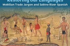 Promotional graphic titled “Restoring our Languages: Mobilian Trade Jargon and Sabine River Spanish.” Background features a historical-style illustration of Indigenous people in a Louisiana landscape, including figures interacting, carrying tools, and standing near barrels, crops, and wildlife. Event details appear at the bottom: “May 22, 12:15–1 PM.”