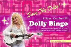 Save-the-date graphic for “Dolly Bingo” at the Louisiana Sports Hall of Fame & Northwest Louisiana History Museum on Friday, October 9. The bright pink graphic features an image of Dolly Parton holding a white guitar, with sparkles and retro geometric patterns. It notes that details are coming soon.