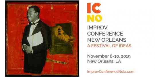 Improv Conference New Orleans: A Festival of Ideas Improv Conference New Orleans: A Festival of Ideas