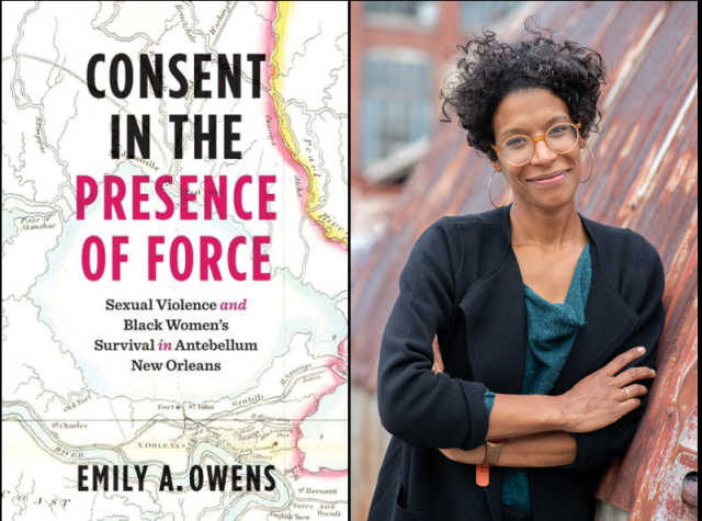 Consent in the Presence of Force: Sexual Violence and Black Women's Survival in Antebellum New Orleans with Emily A. Owens