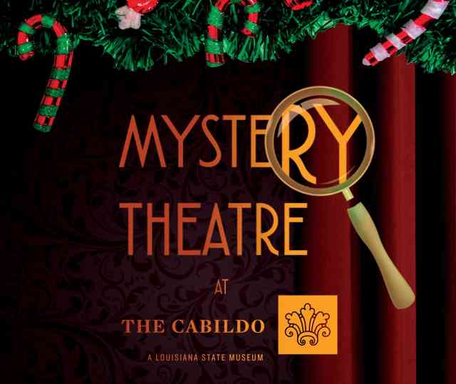 Mystery Theatre at the Cabildo Mystery Theatre at the Cabildo