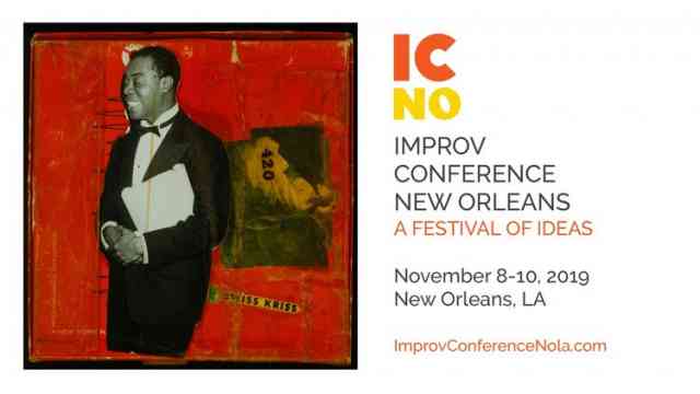 Improv Conference New Orleans: A Festival of Ideas Improv Conference New Orleans: A Festival of Ideas