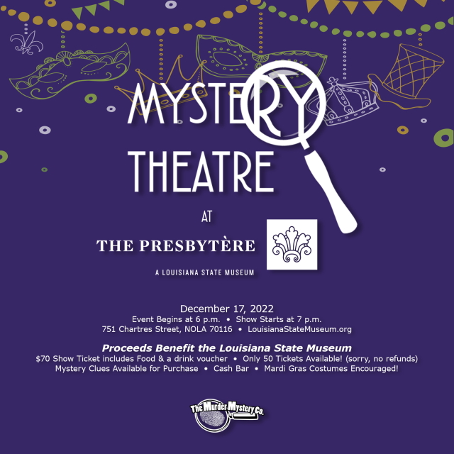 Mystery Theatre at the Presbytère Mystery Theatre at the Presbytère