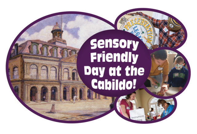 Sensory Friendly Day at the Cabildo Sensory Friendly Day at the Cabildo