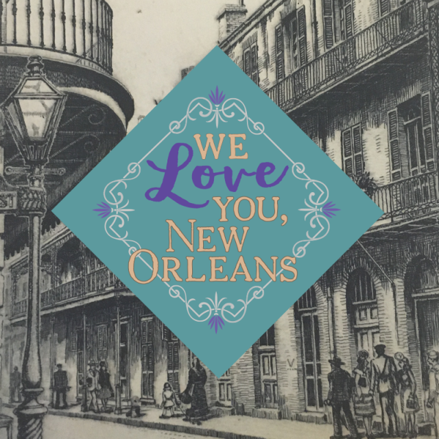 We Love You New Orleans We Love You New Orleans exhibit