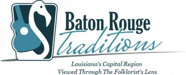 Baton Rouge Traditions Baton Rouge Traditions