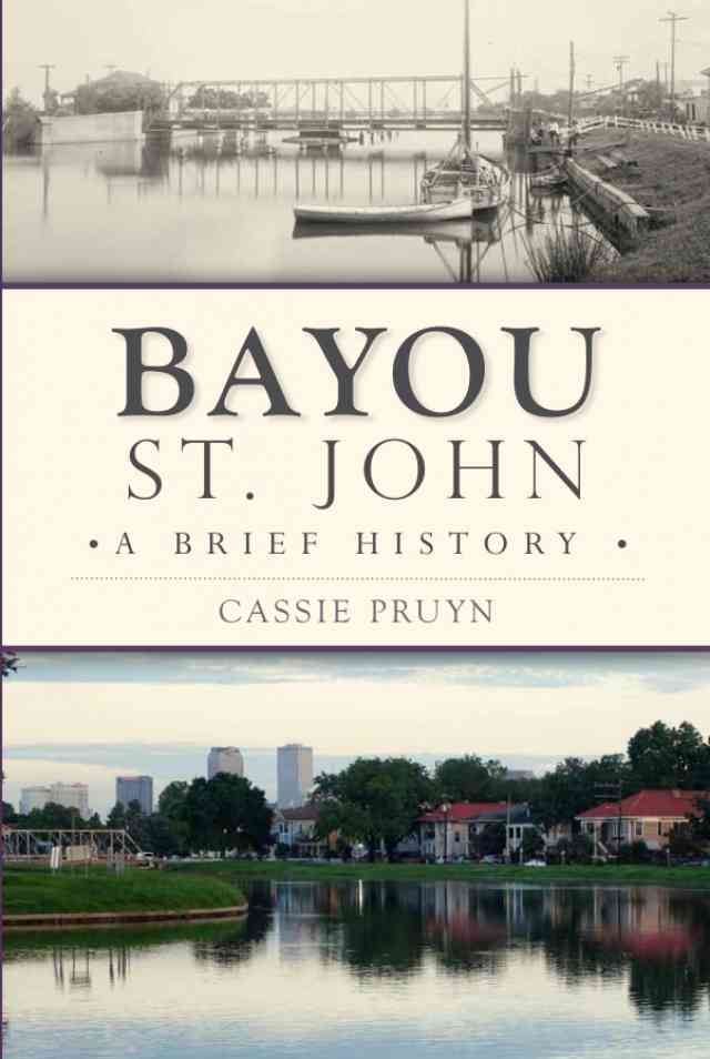 Bayou St. John through the Centuries Bayou St. John through the Centuries