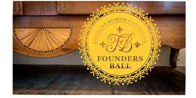 Louisiana Museum Foundation 2019 Founders Ball Louisiana Museum Foundation 2019 Founders Ball