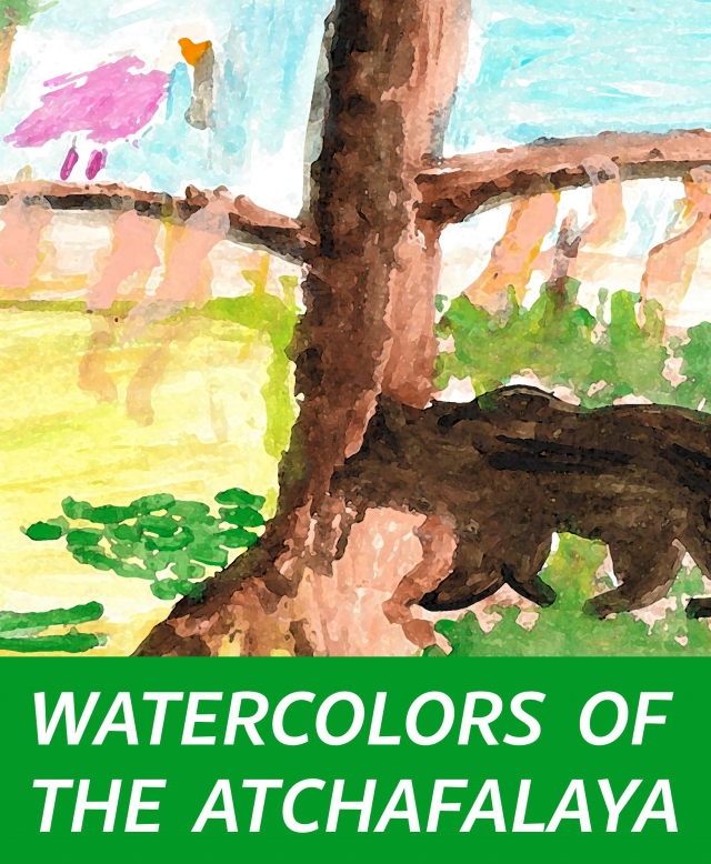 Watercolors of the Atchafalaya Watercolors of the Atchafalaya