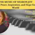The Music of Sharon Joy: Songs of Peace, Inspiration, and Hope for our World